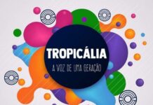 Hoje tem noite em homenagem à Tropicália no Conservatório