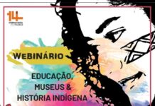 Ao vivo: Assista ao Webinário “Educação, Museu e História Indígena” educação museu e história indígena