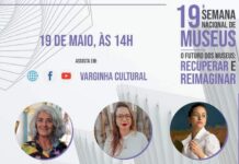 Museu de Varginha promove amanhã encontro virtual que integra 19ª Semana Nacional de Museus 19ª Semana Nacional dos Museus