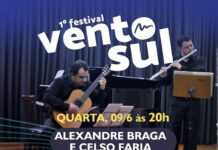 Festival Vento Sul apresenta nesta quarta (9) Duo Braga e Faria Flauta e Violão Festival Vento Sul Alexandre Braga e Celso Faria