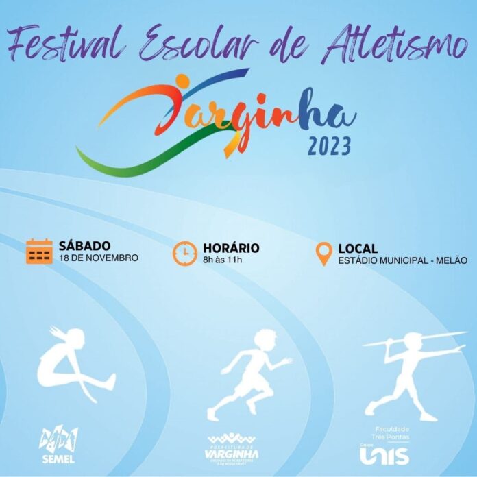 Festival Escolar de Atletismo de Varginha Festival Escolar de Atletismo de Varginha