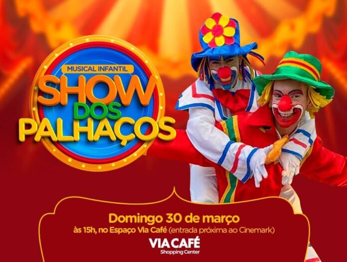 show-palhaços-shopping-varginha O Show “Os Palhaços” acontecerá neste domingo no Via Café Shopping Center em Varginha, o evento é gratuito.
