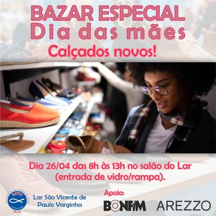 bazar beneficente lar são vicente de paulo Lar São Vicente de Paulo realiza Bazar Beneficente com calçados novos neste sábado (26) em Varginha, não perca!