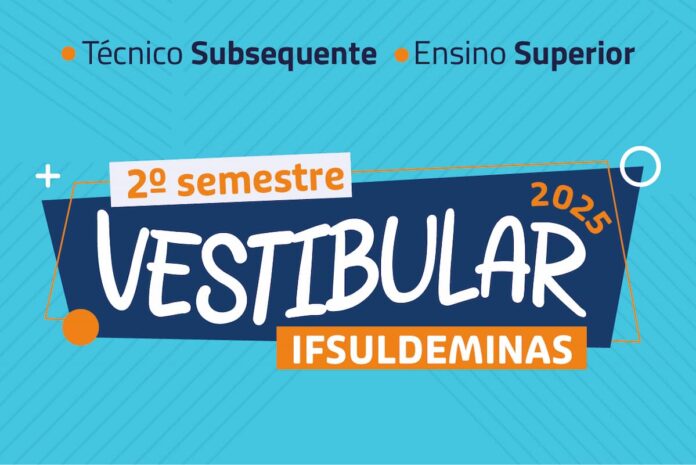 ifsuldeminas-vestibular-2025-2 Instituição oferece cursos técnicos e superiores presenciais e a distância; inscrições para o Vestibular 2025/2 vão até 16 de maio