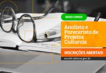 Curso Gratuito do Ministério da Cultura de Formação de Analista e Parecerista de Projetos Culturais abre inscrições Estão abertas as inscrições para o curso gratuito de Analista e Parecerista de Projetos Culturais promovido pelo Ministério da Cultura. Saiba como participar!