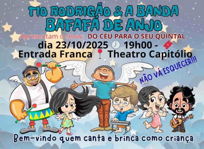 Show infantil gratuito com Tio Rodrigão e a Banda Bafafá de Anjo será no Theatro Capitólio Show infantil gratuito com Tio Rodrigão e a Banda Bafafá de Anjo será no Theatro Capitólio