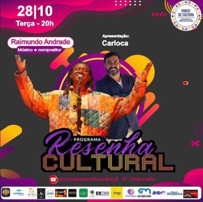 resenha-cultural-raimundo-andrade Programa Resenha Cultural recebe o músico e compositor Raimundo Andrade nesta terça-feira (28), às 20h.