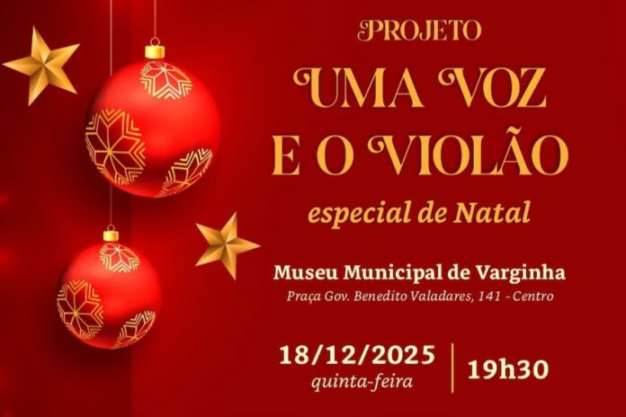 Edição especial de Natal do projeto Uma Voz e o Violão acontece no Museu Municipal de Varginha, com música ao vivo e artistas locais. Edição especial de Natal do projeto Uma Voz e o Violão acontece no Museu Municipal de Varginha, com música ao vivo e artistas locais.