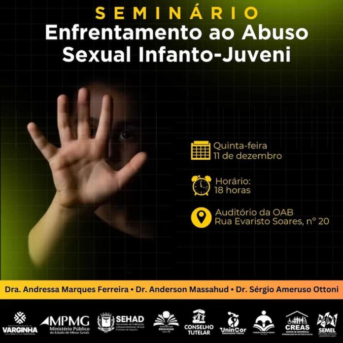 Varginha promove seminário sobre enfrentamento ao abuso sexual infantojuvenil com foco na rede de proteção Varginha promove seminário sobre enfrentamento ao abuso sexual infantojuvenil com foco na rede de proteção