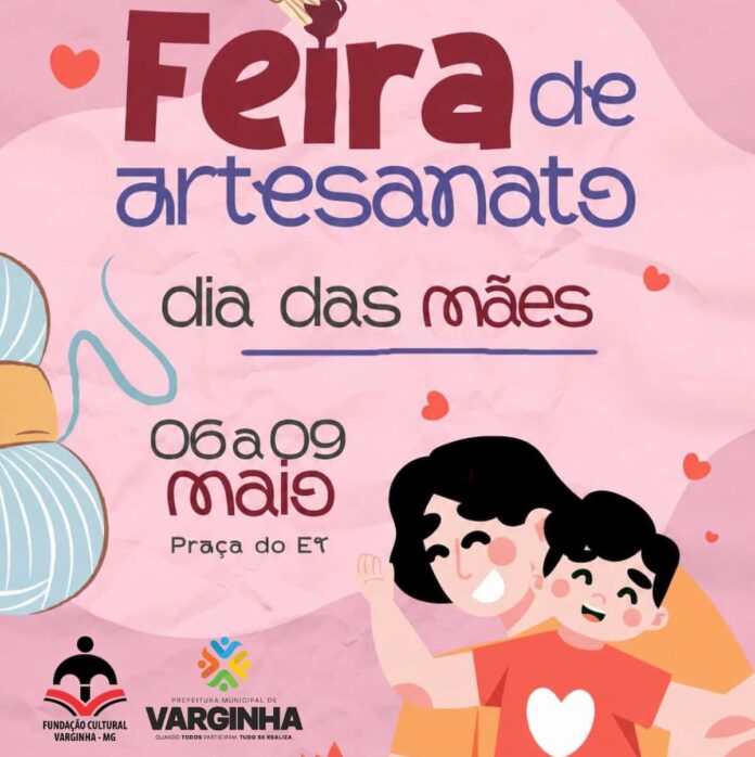 feira-de-artesanato-dia-das-maes-varginha-2026 Feira de Artesanato de Dia das Mães começa nesta quarta na Praça do ET em Varginha