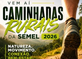 Caminhadas Rurais da SEMEL 2026