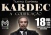 Espetáculo sobre Allan Kardec será apresentado em Varginha no Theatro Capitólio Espetáculo sobre Allan Kardec será apresentado em Varginha no Theatro Capitólio
